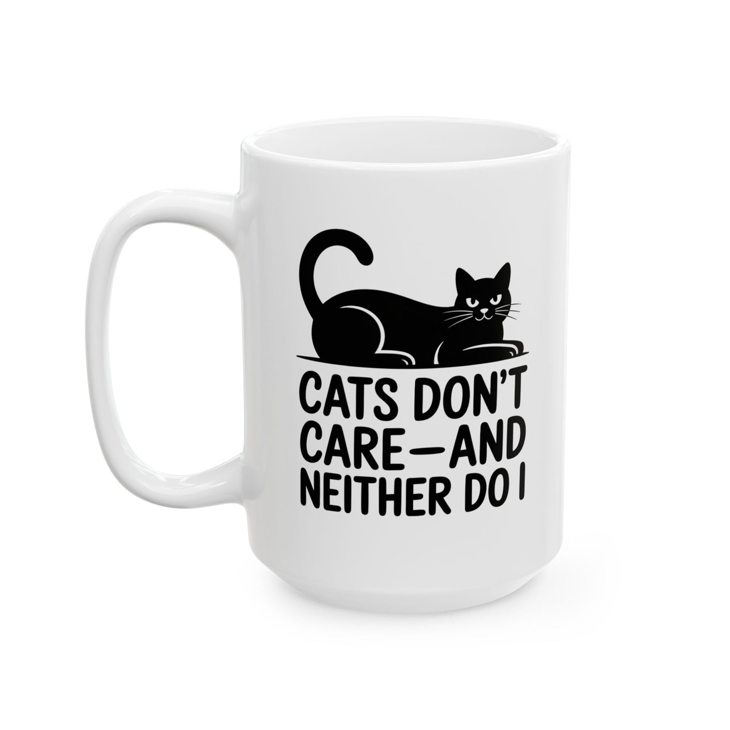 Cats Don’t Care—And Neither Do I” Black Cat Mug – Sarcastic Cat Lover Coffee Cup